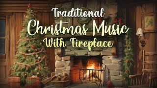 Relaxing Traditional Christmas Music With Fireplace Sounds 🎄 Classic Christmas Songs by Fireplace 🔥