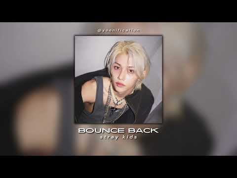 skz - bounce back (sped up)
