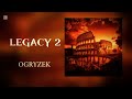 OGRYZEK LEGACY 2 SLOWED REVERB OGRYZEK LEGACY 2 SLOWED REVERB