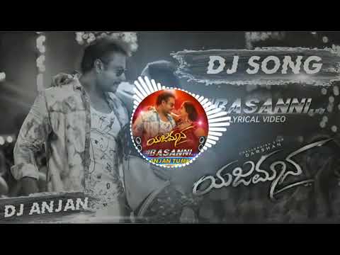 BASANNI BAA YAJAMANA TRANCE MIX DJ ANJAN TUMKUR 8971971144