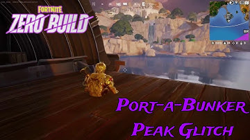 Port-a-Bunker Peak Glitch - Fortnite Zero Build Chapter 5 Season 2 Glitch/Tech
