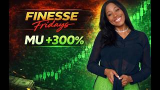 Famous Finesse Fridays: MU Options Exploded 300% After Breakdown Wealth