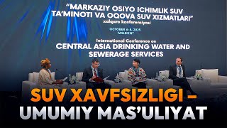 Toshkentda suv diplomatiyasi: Markaziy Osiyoning barqaror kelajagi muhokamada