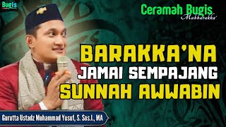 CERAMAH BUGIS GURUTTA UST. MUHAMMAD YUSUF || 