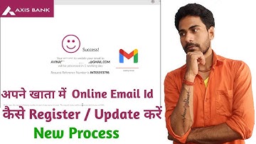 How To Change or update your Registered Email Id of Axis Bank Account |Axis Bank Email Id Change2021