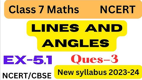 Class7 Maths chapter 5 Lines And Angles Exercise 5.1 Q3 - New Book - New Syllabus 2023-NCERT/CBSE