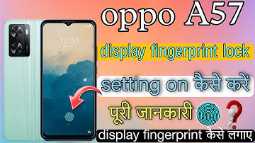 oppo a57 display fingerprint lock setting on kaise kare|| oppo a57 display fingerprint