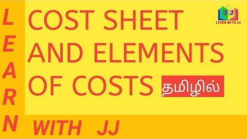Cost Sheet || Elements of Cost || Cost Sheet format || Tamil