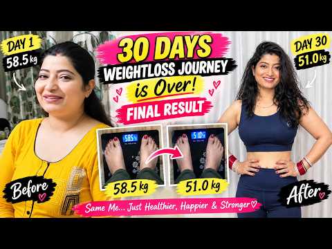 30 Days Weight Loss Journey FINAL RESULT 😱 | 58.5 KG to 51 KG | 7.5 KG Weight Loss Transformation