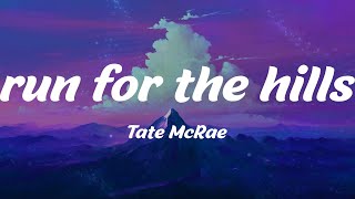 run for the hills - Tate McRae (Lyrics)