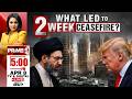 Prime 5 LIVE | What Led To The US-Iran Ceasefire? | US Iran Ceasefire Updates | Watch LIVE