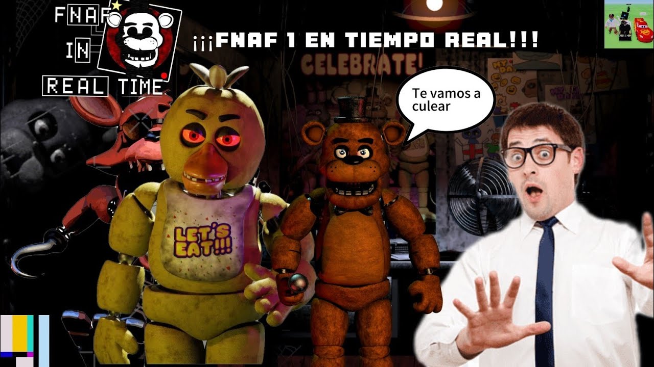 FNaF 1 EN TIEMPO REAL!!! - FNaF IN REAL TIME parte 1 - YouTube