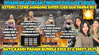 PRANK ACAK ACAK TIMCODE PAKAI SET BOCIL KETEMU 3 CEWE SONGONG GW DIHINA BOT AUTO KASIH PAHAM S1 34JT