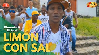 Rimante Ft. El Santy - Limón Con Sal (Video Oficial) / Salsa Choke chords