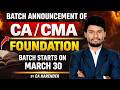 CA CMA FOUNDATION BATCH DETAILS.