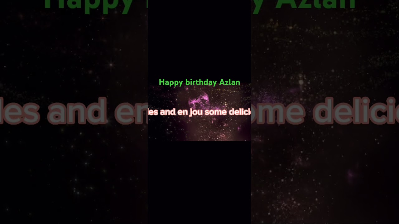 Happy birthday Azlan song 