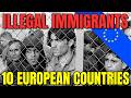 TOP 10 European Countries Hosting Illegal Immigrants and Refugees