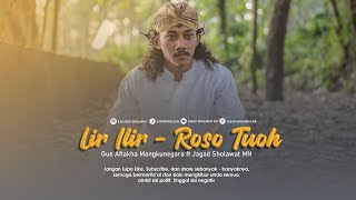 Lir Ilir - Roso Tuwoh ( Gus Aflakha ft Jagad Sholawat MN )