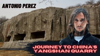 Journey to China’s Yangshan Quarry w/ Antonio Perez