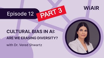 Afl. 12, deel 3 - Wanneer AI uw cultuur niet kan "zien", met Dr. Vered Shwartz