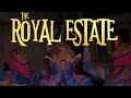 The royal estate  a royal family creation