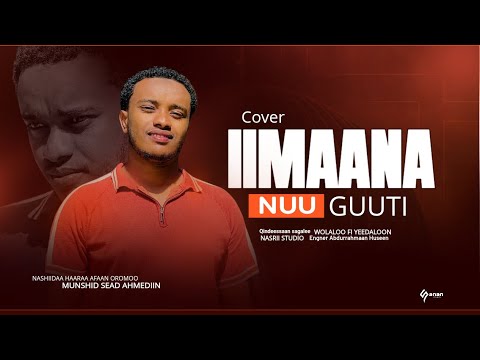 Iimaana Nuuguuti Nashiidaa Afaan Oromoo Cover Haaraya Sead Ahmedin 