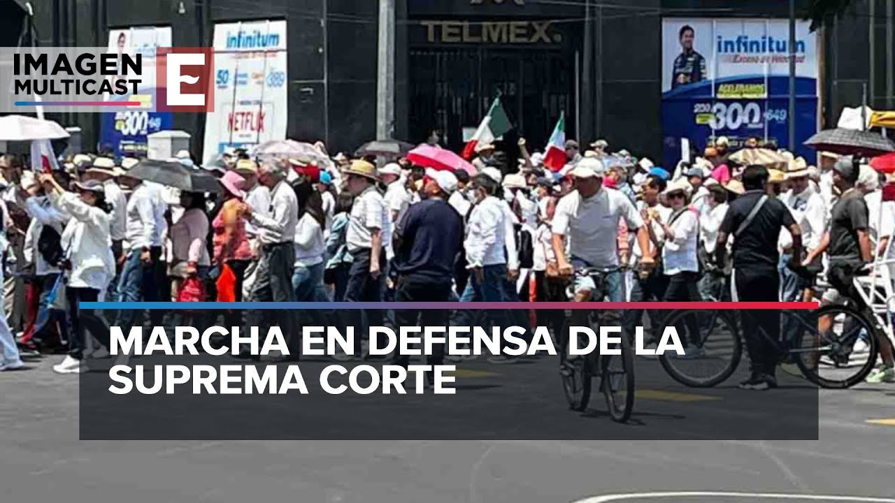 Inicia marcha en apoyo a la Suprema Corte de Justicia de la Nación ...