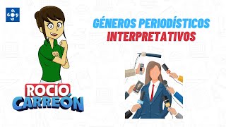 GÉNEROS PERIODÍSTICOS INTERPRETATIVOS - ¿Qué son? | Ejemplos y ejercicios |