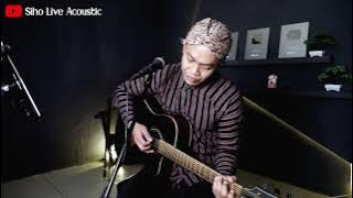 TAK TUNGGU BALIMU || SIHO (LIVE ACOUSTIC COVER)
