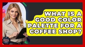 What Is A Good Color Palette For A Coffee Shop? - Graphic Design Nerd