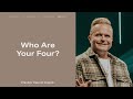 Who Are Your Four? - Pastor David Crank
