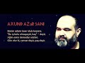 Axund Azər Sani - Yaxın otur, təzə kino başlayır (yeni səslənmiş şeir 2021)