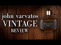 JOHN VARVATOS VINTAGE REVIEW