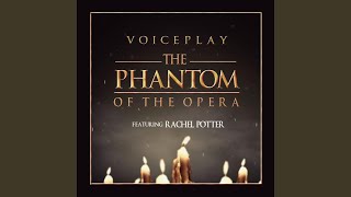 Download Lagu The Phantom of the Opera (feat. Rachel Potter) Download Lagu The Phantom of the Opera (feat. Rachel Potter)