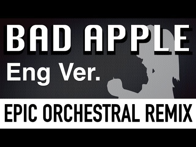 BAD APPLE!! - EPIC ORCHESTRAL COVER (English Ver.) class=