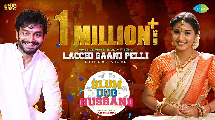 Lacchi Gaani Pelli - Lyrical Video | Slum Dog Husband | Sanjay Rrao, Pranavi | Bheems Ceciroleo