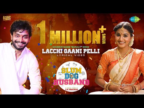 Lacchi Gaani Pelli - Lyrical Video | Slum Dog Husband | Sanjay Rrao, Pranavi | Bheems Ceciroleo