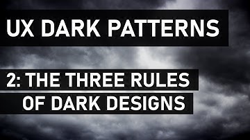 Dark Designs Episode 2: Dark Patterns Basics