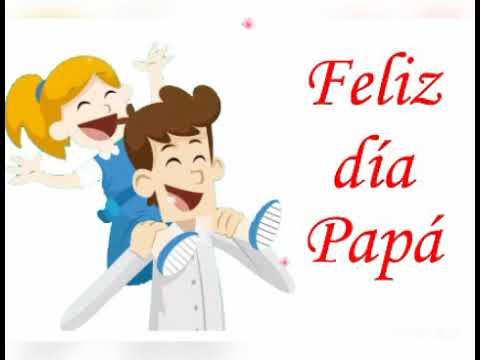 Feliz día Papito bello😊 - YouTube