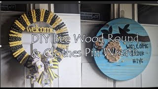 DIY Bee Wood Round & Clothes Pin Wreath