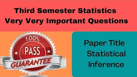 Degree 3rd semester statistics important questions *2nd Year* *STATISTICAL INFERENCE*