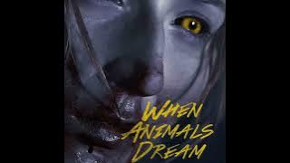 31 Days of Horror, 2023: Day 26 - When Animals Dream (2014)