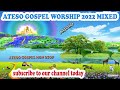 Ateso gospel worship 2022 mixed by wakanda djzmix  ateso gospel music