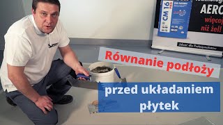 Jak wyrównać podłoże przed układaniem płytek? - CERESIT