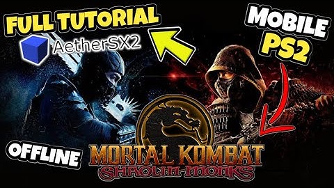 MORTAL KOMBAT SHAOLIN MONK PS2 OFFLINE AETHERSX2 EMULATOR  FOR ANDROID MOBILE FULL TAGALOG TUTORIAL
