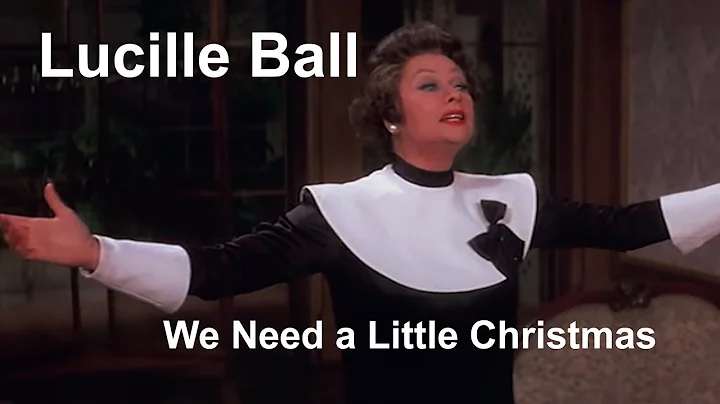 Lucille Ball - We Need a Little Christmas - Mame (...