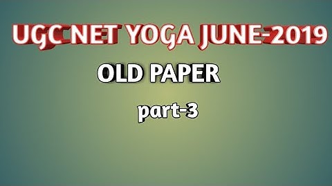 UGC NET YOGA june 2019 solve paper part-3 | UGC NET OLD PAPER | YOGA PAPER