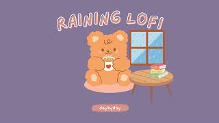 Raining Lofi with Bear | Calm Down 🌧️ Chill/Relax/Calm/Study Music