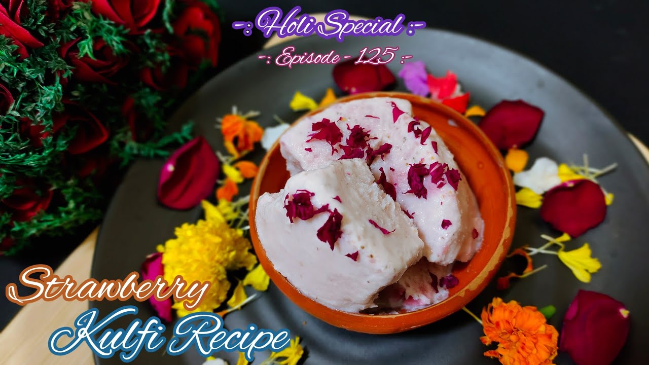 Strawberry Kulfi Recipe Holi Special Kulfi Recipe Colour Full