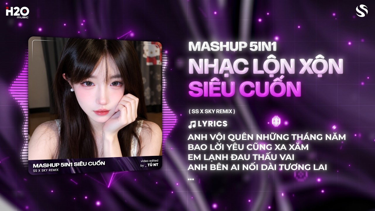 Nhạc Remix 5in1 -  Nhạc Lộn Xộn Remix Siêu Hấp Dẫn 🎼 Mashup Chọn Lọc Toàn Nhạc Hay Nhất Tiktok